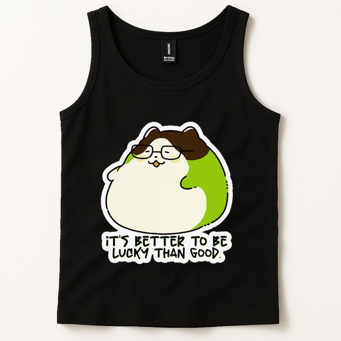 Verdi Lucktail ItS Better To Be Lucky Than Good. Tank Top