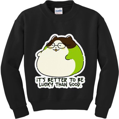Verdi Lucktail ItS Better To Be Lucky Than Good. Kids Sweatshirt