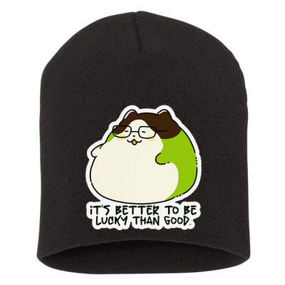 Verdi Lucktail ItS Better To Be Lucky Than Good. Short Acrylic Beanie
