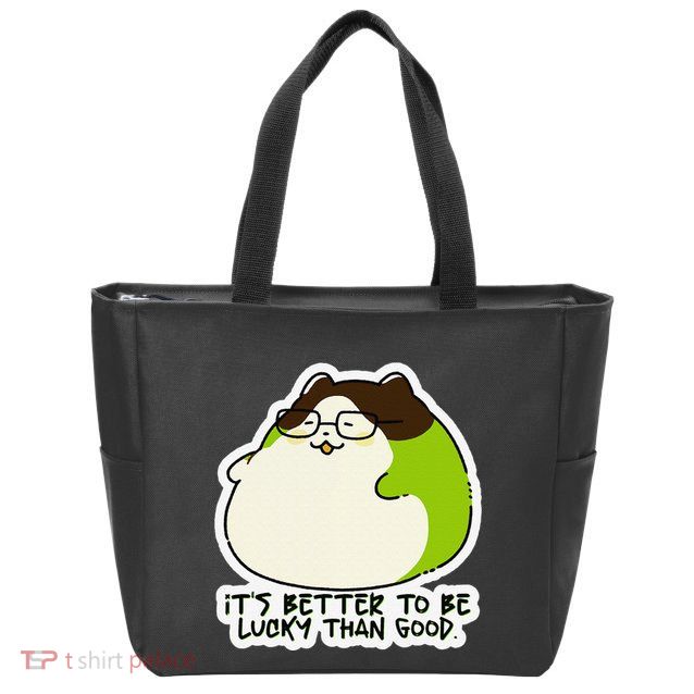 Verdi Lucktail ItS Better To Be Lucky Than Good. Zip Tote Bag
