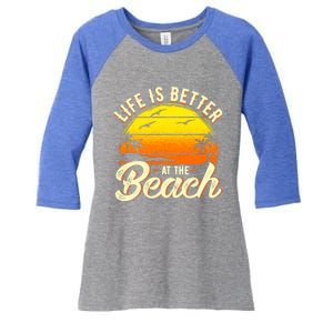 Vacation Life Is Better At The Beach Souvenir Gift Women's Tri-Blend 3/4-Sleeve Raglan Shirt