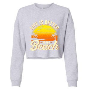 Vacation Life Is Better At The Beach Souvenir Gift Cropped Pullover Crew