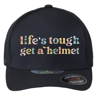 Vintage Life Is Tough Get A Helmet LifeS Tough Get A Helmet Flexfit Unipanel Trucker Cap