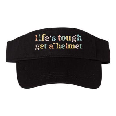 Vintage Life Is Tough Get A Helmet LifeS Tough Get A Helmet Valucap Bio-Washed Visor