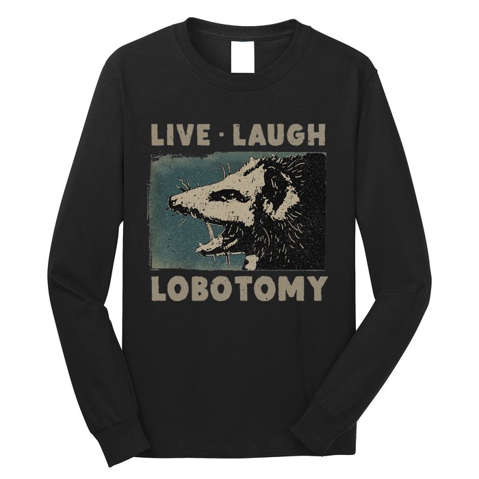 Vintage Live Laugh Lobotomy Lobotomies Retro Opossum Lovers Long Sleeve Shirt