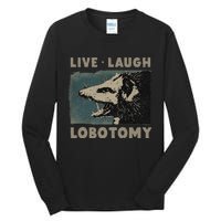 Vintage Live Laugh Lobotomy Lobotomies Retro Opossum Lovers Tall Long Sleeve T-Shirt