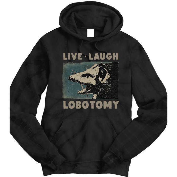 Vintage Live Laugh Lobotomy Lobotomies Retro Opossum Lovers Tie Dye Hoodie