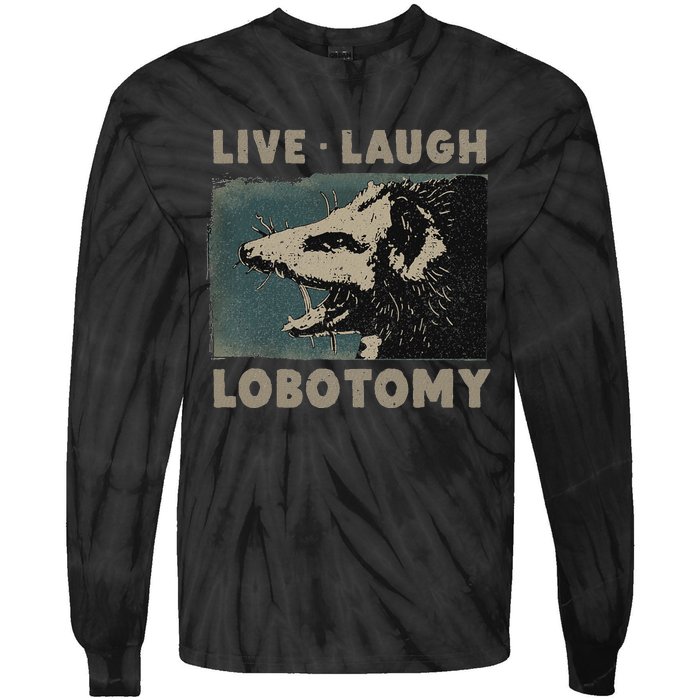 Vintage Live Laugh Lobotomy Lobotomies Retro Opossum Lovers Tie-Dye Long Sleeve Shirt