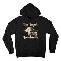 Vintage Live Laugh Lobotomy Lobotomies Retro Opossum Lovers Hoodie