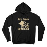 Vintage Live Laugh Lobotomy Lobotomies Retro Opossum Lovers Tall Hoodie