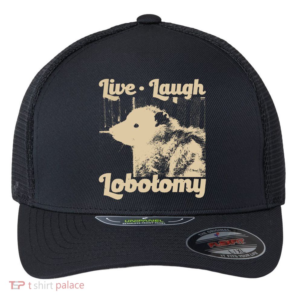 Vintage Live Laugh Lobotomy Lobotomies Retro Opossum Lovers Flexfit Unipanel Trucker Cap