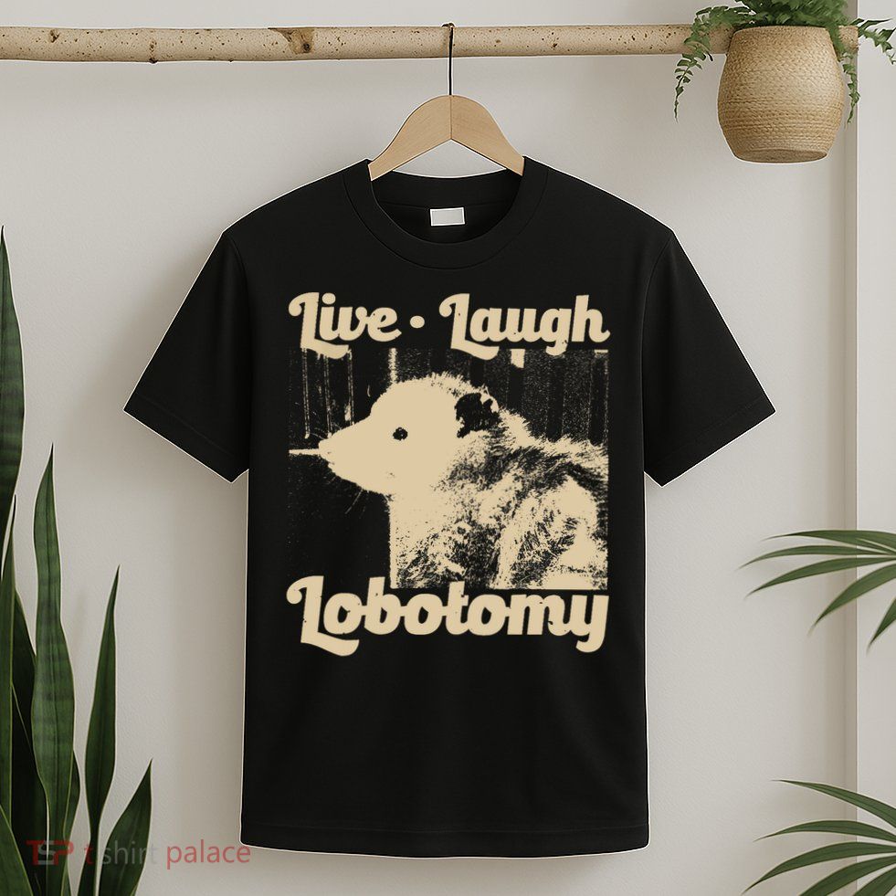 Vintage Live Laugh Lobotomy Lobotomies Retro Opossum Lovers T-Shirt