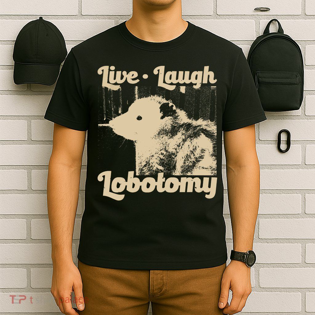 Vintage Live Laugh Lobotomy Lobotomies Retro Opossum Lovers T-Shirt