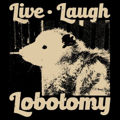 Vintage Live Laugh Lobotomy Lobotomies Retro Opossum Lovers T-Shirt