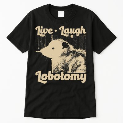 Vintage Live Laugh Lobotomy Lobotomies Retro Opossum Lovers Tall T-Shirt