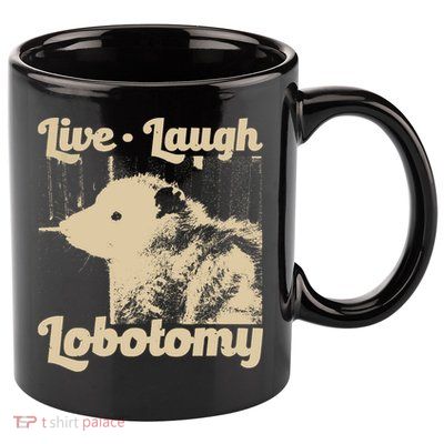 Vintage Live Laugh Lobotomy Lobotomies Retro Opossum Lovers 11oz C Handle Ceramic Mug