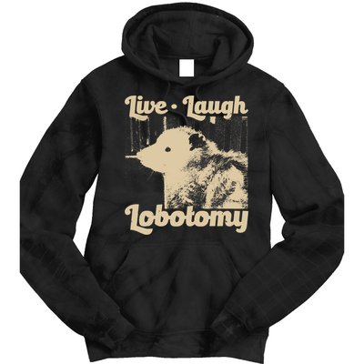 Vintage Live Laugh Lobotomy Lobotomies Retro Opossum Lovers Tie Dye Hoodie
