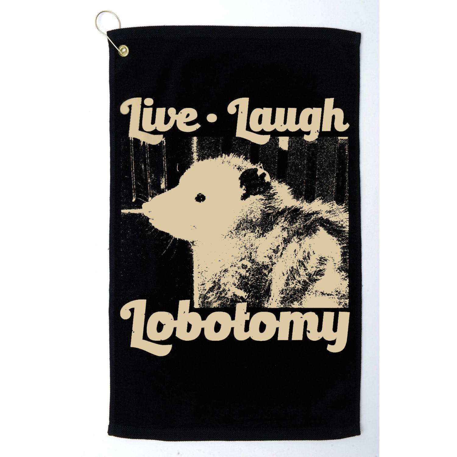 Vintage Live Laugh Lobotomy Lobotomies Retro Opossum Lovers Golf Towel