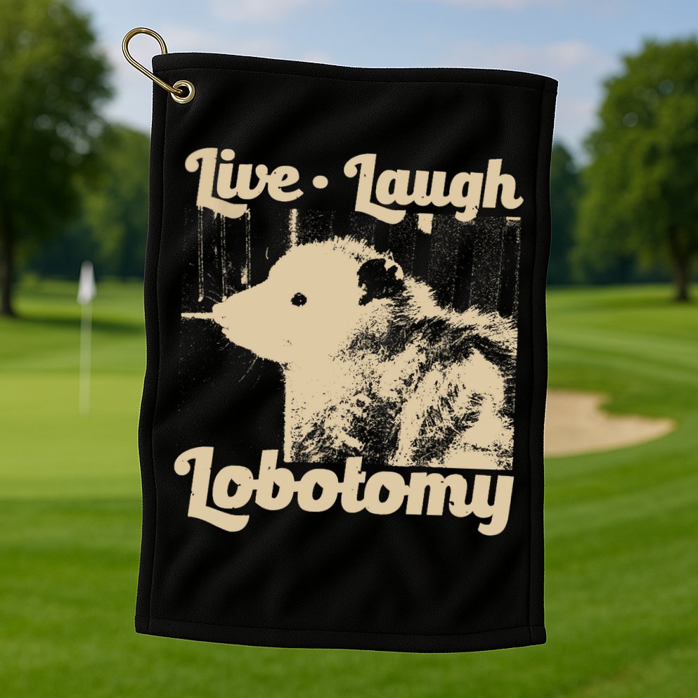 Vintage Live Laugh Lobotomy Lobotomies Retro Opossum Lovers Golf Towel