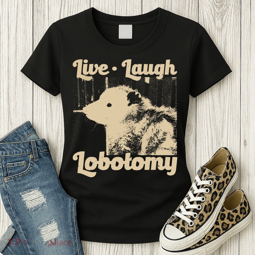 Vintage Live Laugh Lobotomy Lobotomies Retro Opossum Lovers Womens T-Shirt