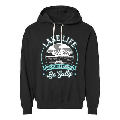 Vintage Lake Life Because Beaches Be Salty Garment-Dyed Fleece Hoodie