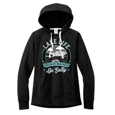 Vintage Lake Life Because Beaches Be Salty Women's Fleece Hoodie