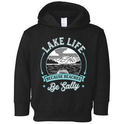 Vintage Lake Life Because Beaches Be Salty Toddler Hoodie