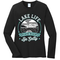 Vintage Lake Life Because Beaches Be Salty Ladies Long Sleeve Shirt