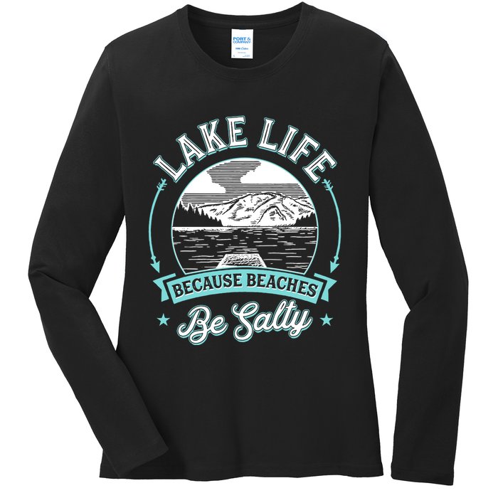 Vintage Lake Life Because Beaches Be Salty Ladies Long Sleeve Shirt