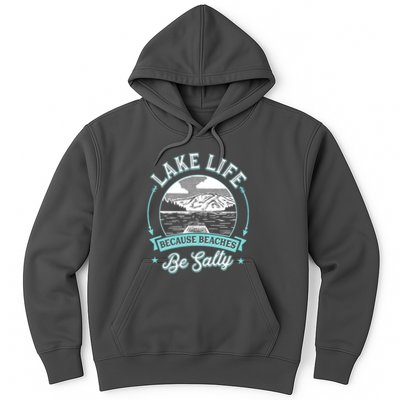 Vintage Lake Life Because Beaches Be Salty Hoodie