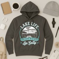 Vintage Lake Life Because Beaches Be Salty Hoodie