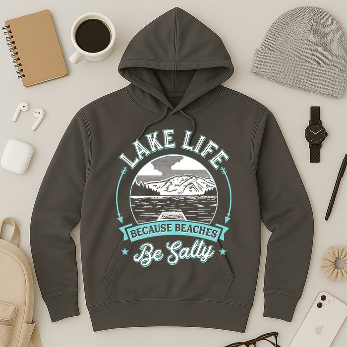 Vintage Lake Life Because Beaches Be Salty Hoodie