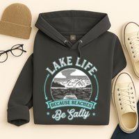 Vintage Lake Life Because Beaches Be Salty Hoodie