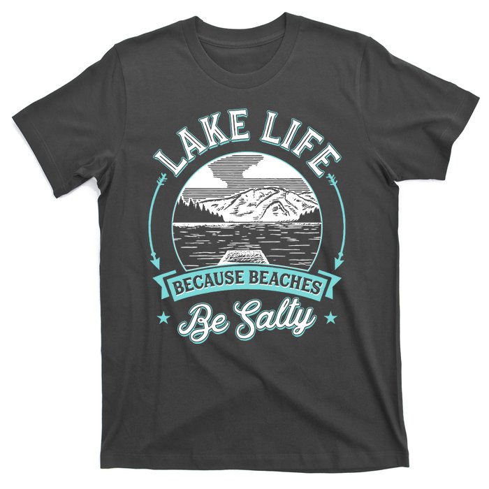 Vintage Lake Life Because Beaches Be Salty T-Shirt