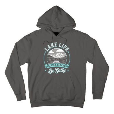 Vintage Lake Life Because Beaches Be Salty Tall Hoodie