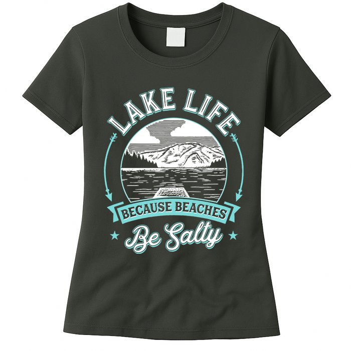 Vintage Lake Life Because Beaches Be Salty Womens T-Shirt