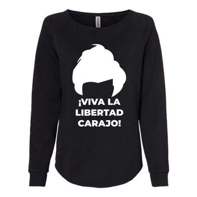 Viva La Libertad Carajo! Javier Milei Peluca Milei Womens California Wash Sweatshirt