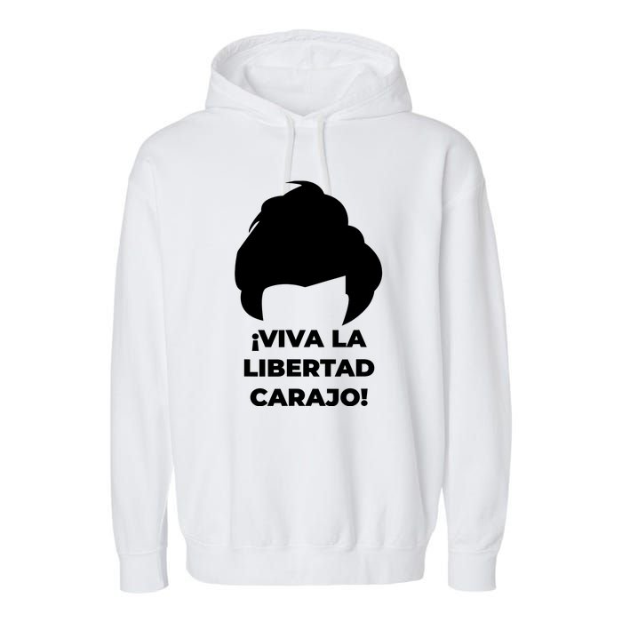 Viva La Libertad Carajo! Javier Milei Peluca Milei Garment-Dyed Fleece Hoodie