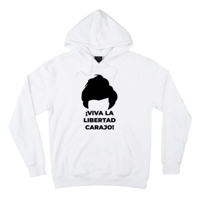 Viva La Libertad Carajo! Javier Milei Peluca Milei Hoodie