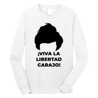 Viva La Libertad Carajo! Javier Milei Peluca Milei Long Sleeve Shirt