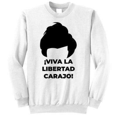 Viva La Libertad Carajo! Javier Milei Peluca Milei Sweatshirt