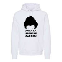 Viva La Libertad Carajo! Javier Milei Peluca Milei Premium Hoodie