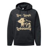 Vintage Live Laugh Lobotomy Lobotomies Retro Opossum Lovers Performance Fleece Hoodie