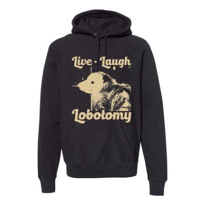 Vintage Live Laugh Lobotomy Lobotomies Retro Opossum Lovers Premium Hoodie