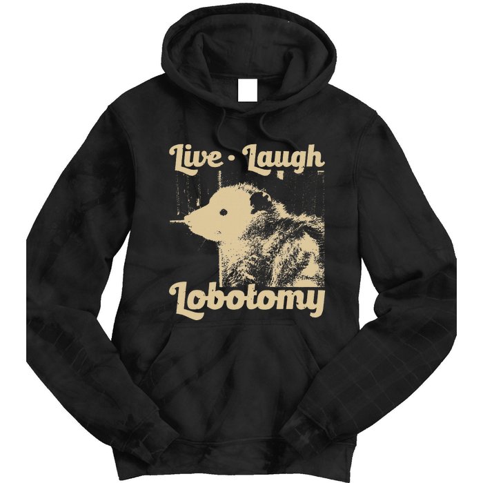 Vintage Live Laugh Lobotomy Lobotomies Retro Opossum Lovers Tie Dye Hoodie