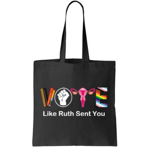 Vote Like Like Ruth Sent You Feminist Tote Bag