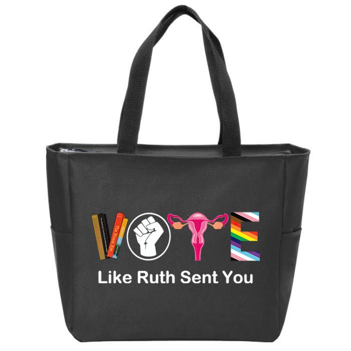 Vote Like Like Ruth Sent You Feminist Zip Tote Bag