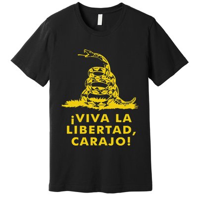 Viva La Libertad Carajo Milei Libertarian Ancap Liberty Premium T-Shirt