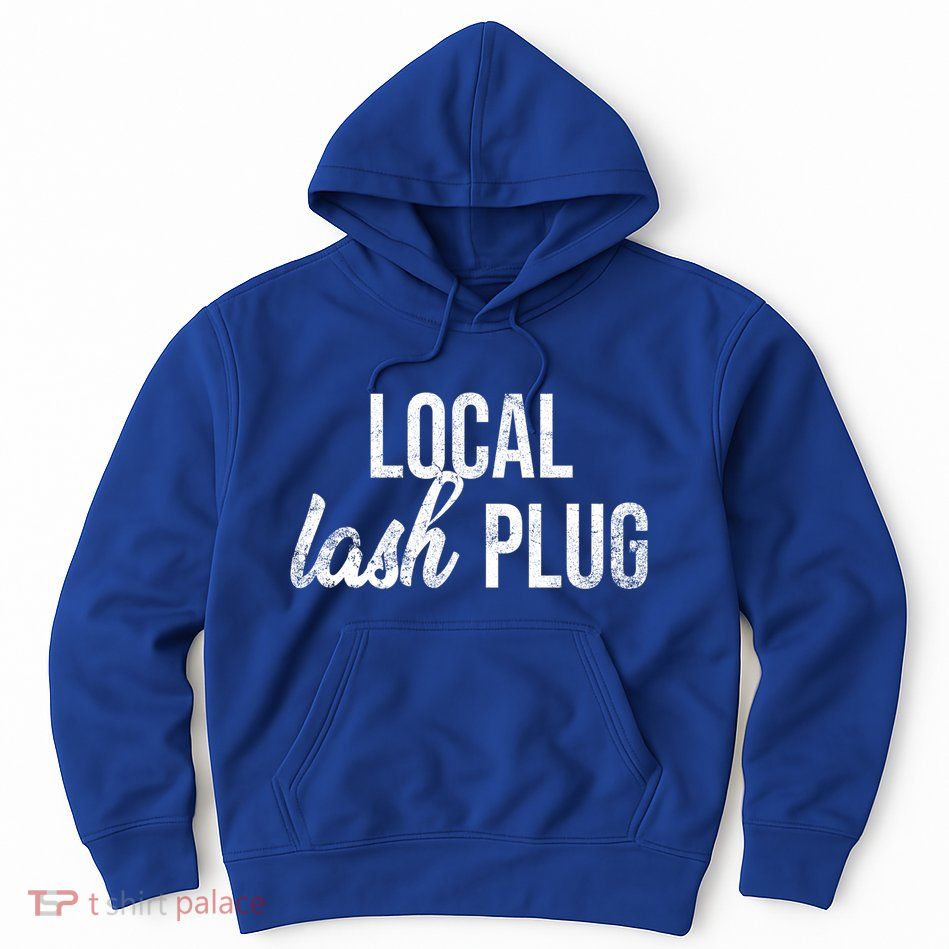 Vintage Local Lash Plug Lash Artist Lash Tech Gift Hoodie