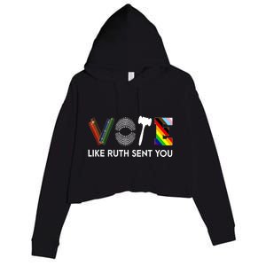 Vote Like Like Ruth Sent You Feminist Rbg Ruth Bader Ginsburg Crop Fleece Hoodie